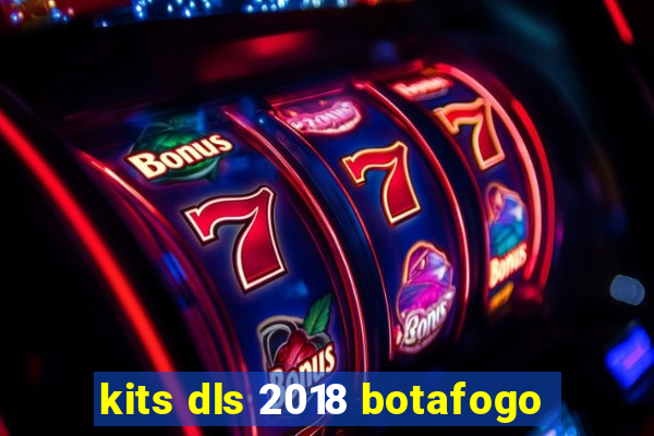 kits dls 2018 botafogo